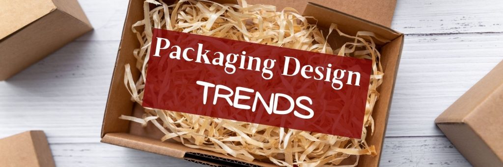 Packaging Design Trends