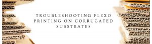 Printing on Corrugated Substrates